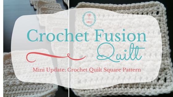 Crochet Fusion Quilt (WIP) Mini Update 2